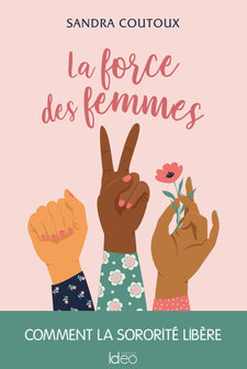 La force des femmes : comment la sororité libère