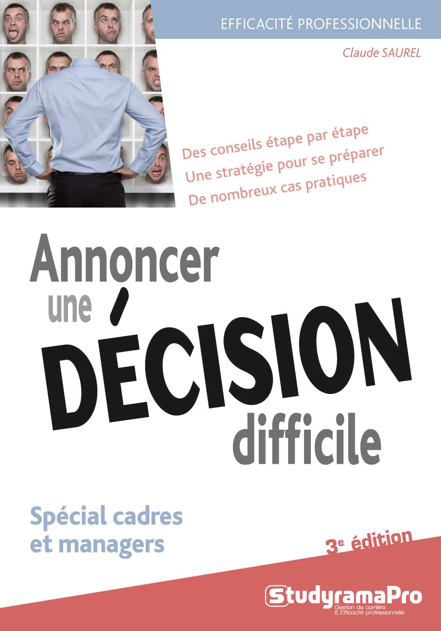 Annoncer une décision difficile: Spécial cadres et managers