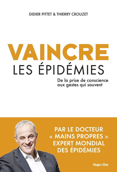 Vaincre les épidémies - De la prise de conscience aux gestes qui sauvent