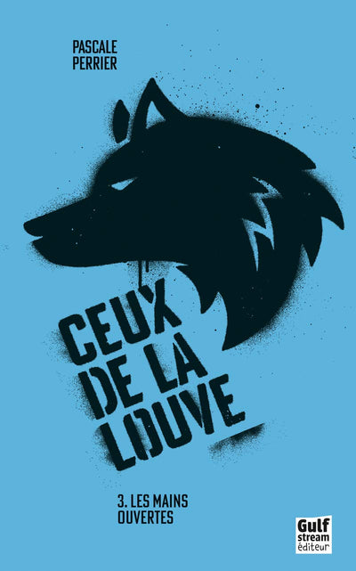 Ceux de la louve - tome 3 Les Mains Ouvertes (3)