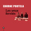Les yeux fermés