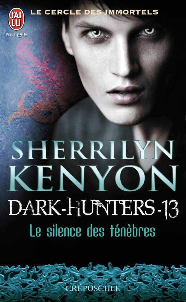 Le cercle des immortels - Dark-Hunters, 13 : Le silence des ténèbres
