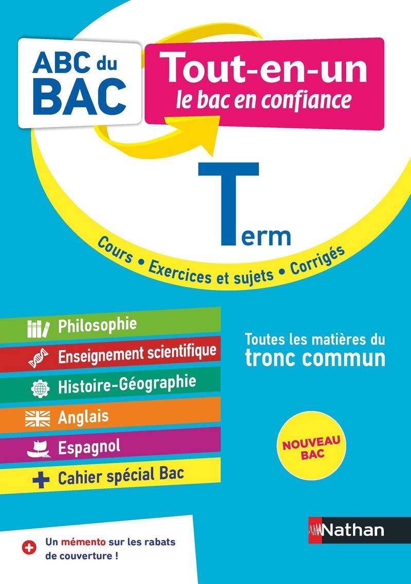 ABC Tout en un Tle - Toutes les matières du tronc commun Terminale - Bac 2024 - Philosophie, Enseignement scientifique, Histoire-Géographie, Anglais, Espagnol + Cahier spécial Bac