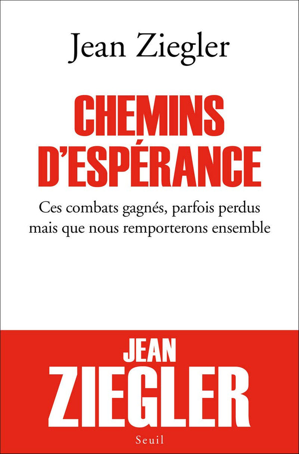 Chemins d'espérance: Ces combats gagnés, parfois perdus mais que nous remporterons ensemble