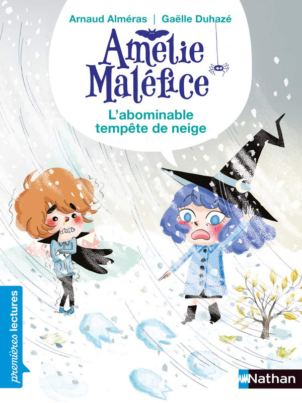Amélie Maléfice - L'abominable tempête de neige - CP Niveau 1 - Dès 6 ans