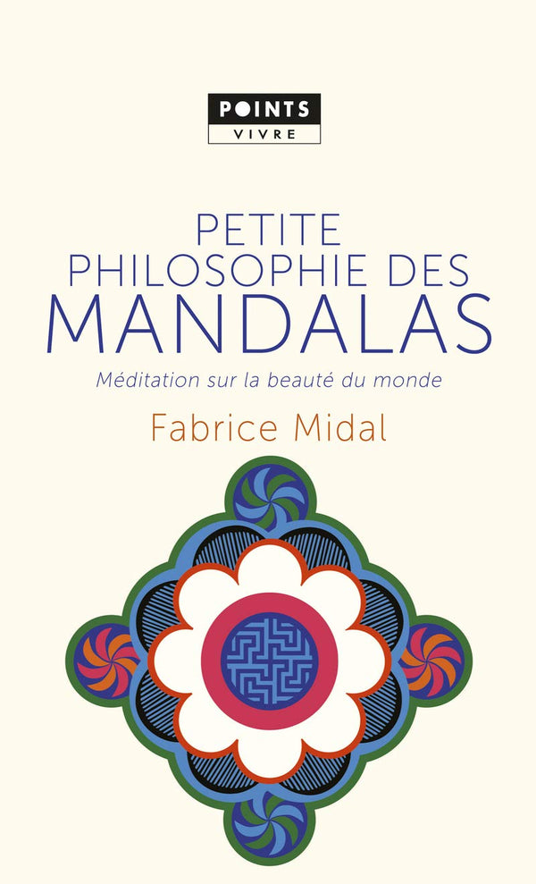 Petite philosophie des mandalas: Méditation sur la beauté du monde