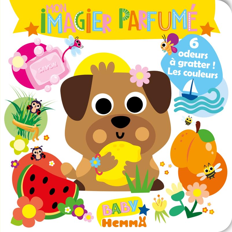 Baby Hemma - Mon imagier parfumé - 6 odeurs à gratter ! Les couleurs - Livre d'éveil - Imagier illustré - Dès 12 mois
