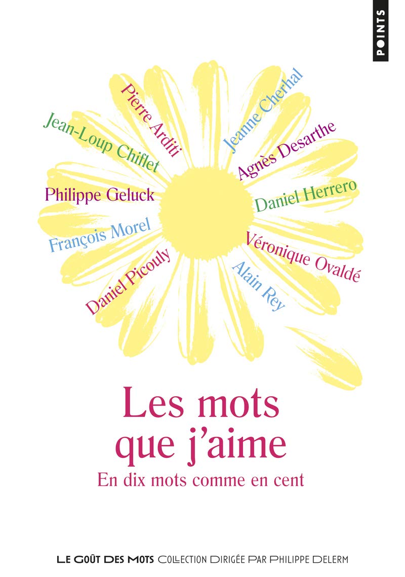 Les Mots que j'aime: En dix mots comme en cent