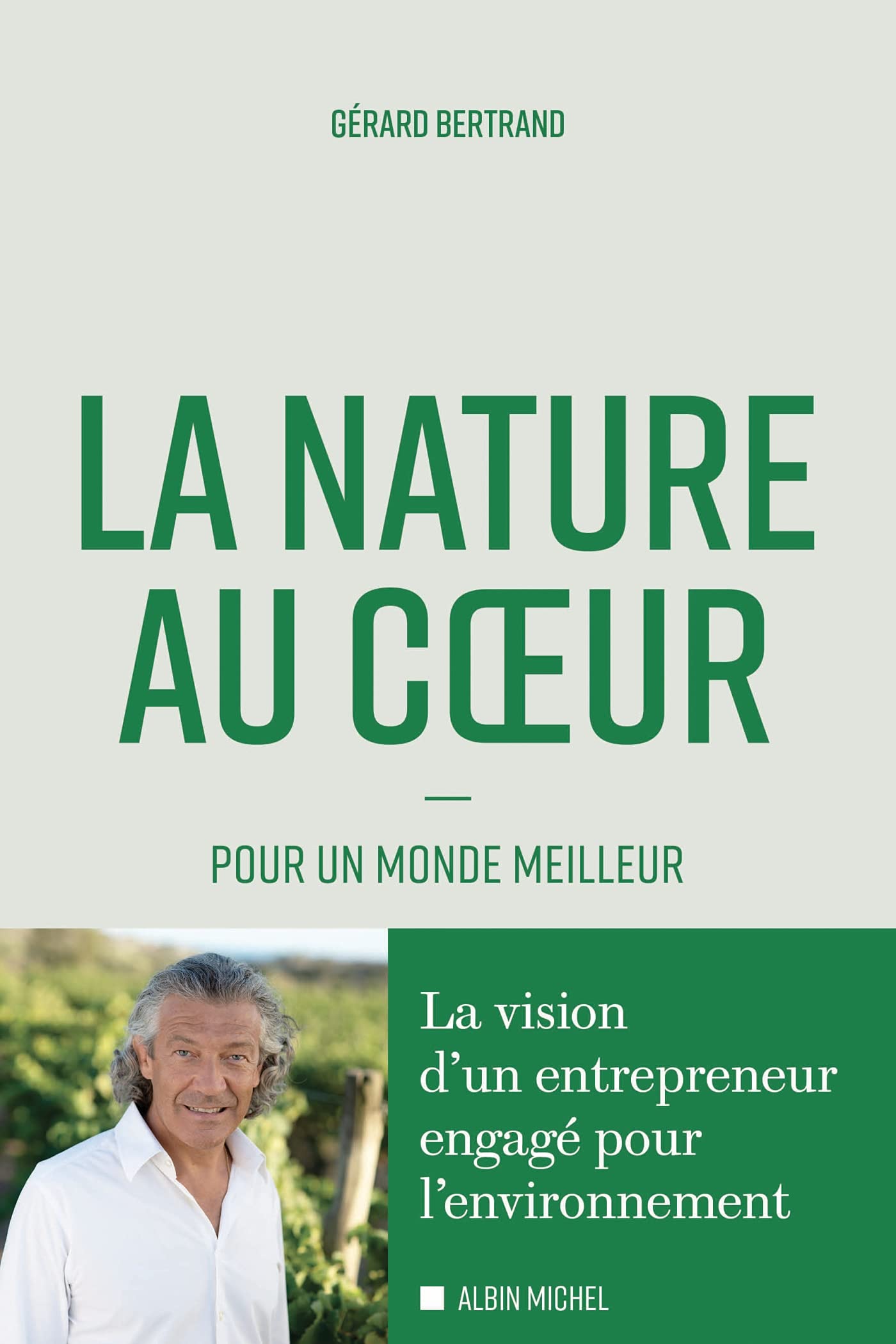 La Nature au coeur: Pour un monde meilleur