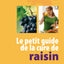 Le petit guide de la cure de raisin