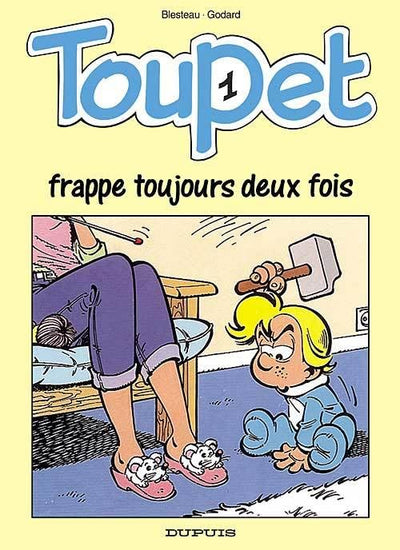 TOUPET FRAPPE TOUJOURS DEUX FOIS