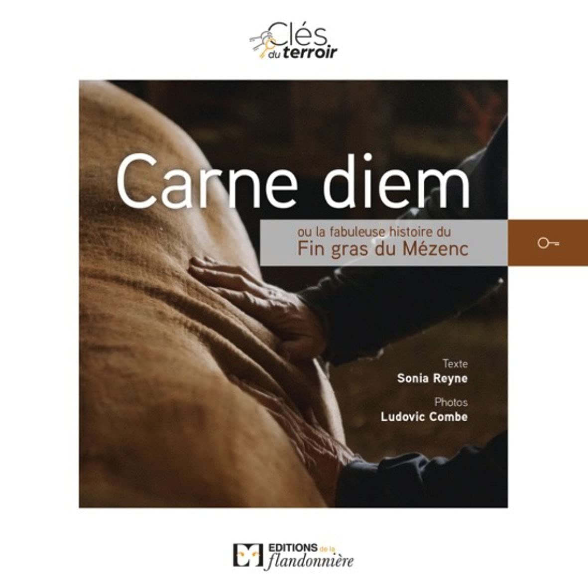 Carne diem ou la fabuleuse histoire du fin gras du Mezenc