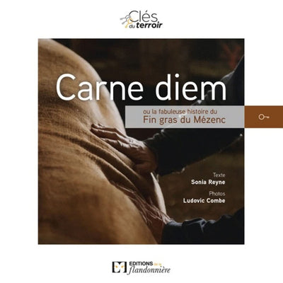 Carne diem ou la fabuleuse histoire du fin gras du Mezenc