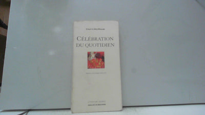 Célébration du quotidien