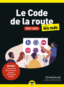 Le code de la route 2023-2024 pour les Nuls : Livre sur le code de la route, S'entrainer au code à travers des exemples et des exercices, Code d'accès à 400 questions-réponses commentées