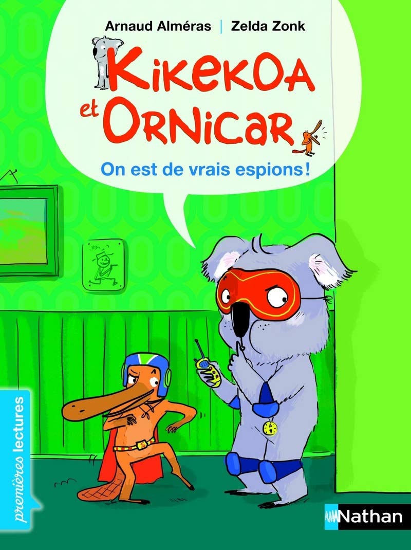 Kikekoa et Ornicar, on est de vrais espions ! - Premières Lectures CP Niveau 2 - Dès 6 ans: Niveau - Je commence à lire