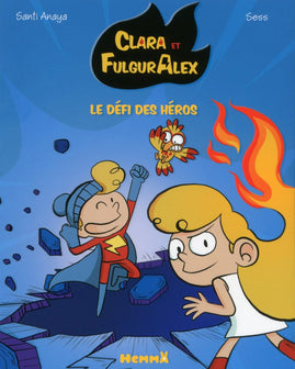 Clara et Alex, tome 4 : Le défi des héros