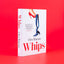 Whips