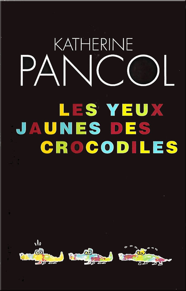 Les Yeux jaunes des crocodiles - Prix Maison de la Presse 2006