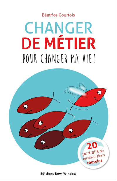Changer de métier pour changer ma vie !
