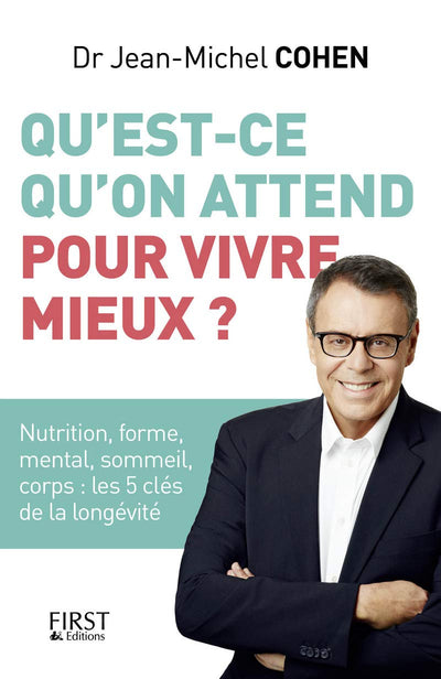 Qu'est-ce qu'on attend pour vivre mieux ?