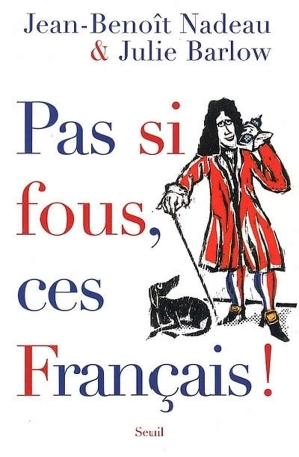 Pas si fous, ces Français !