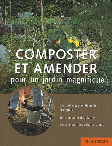 Composter et amender pour un jardin magnifique