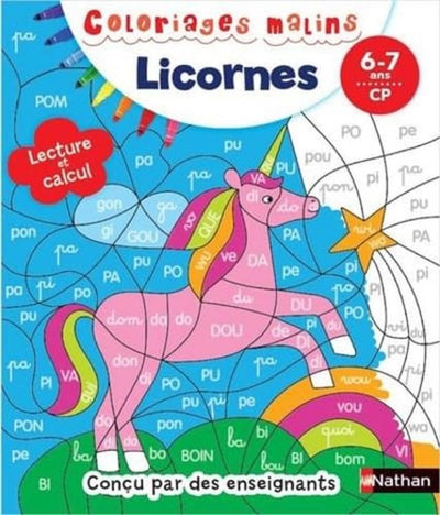 Coloriages magiques licornes Primaire - Pour découvrir la lecture et le calcul en coloriant - CP 6/7 ans