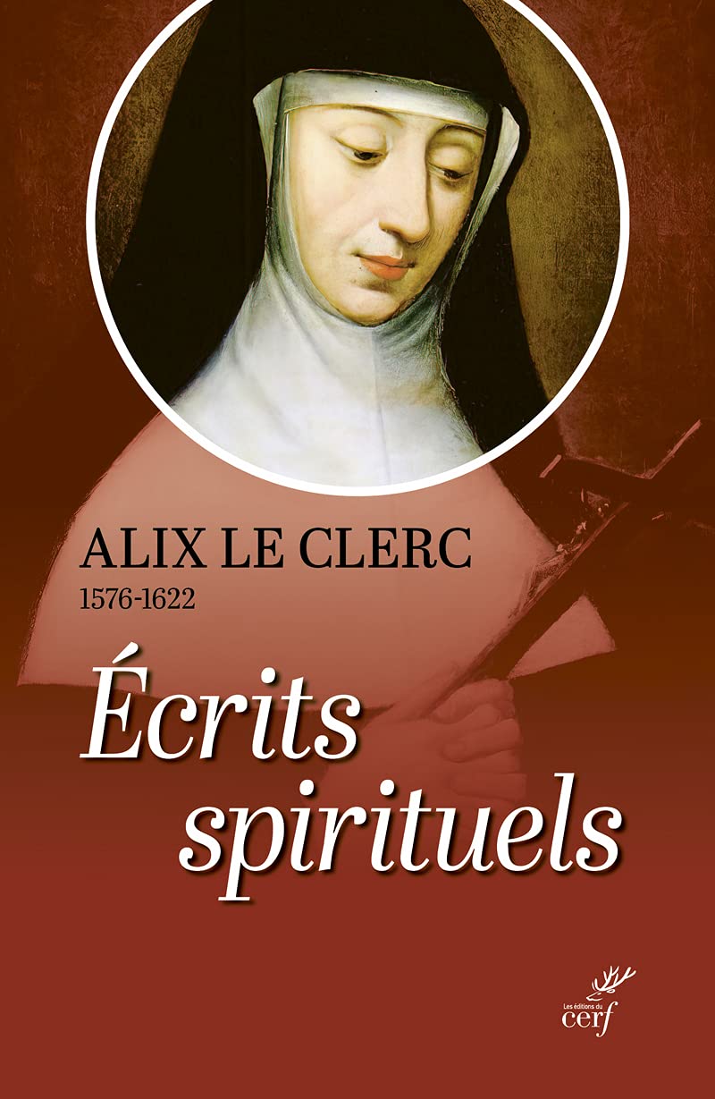 Ecrits spirituels - Témoignages et débuts de la Congrégation Notre-Dame