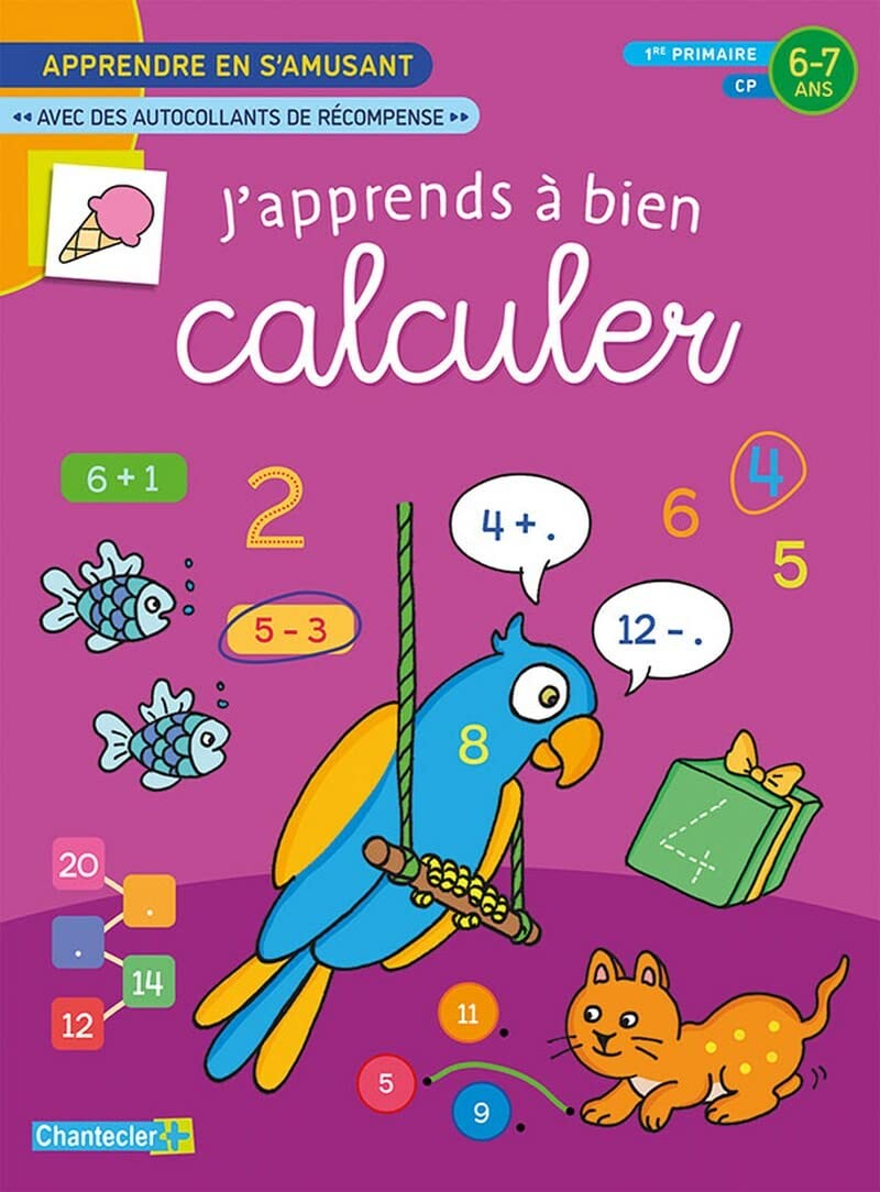 J'apprends à bien calculer - Apprendre en s'amusant (6-7 ans). Autocollants récompense