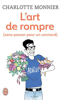 L’art de rompre: (sans passer pour un connard)