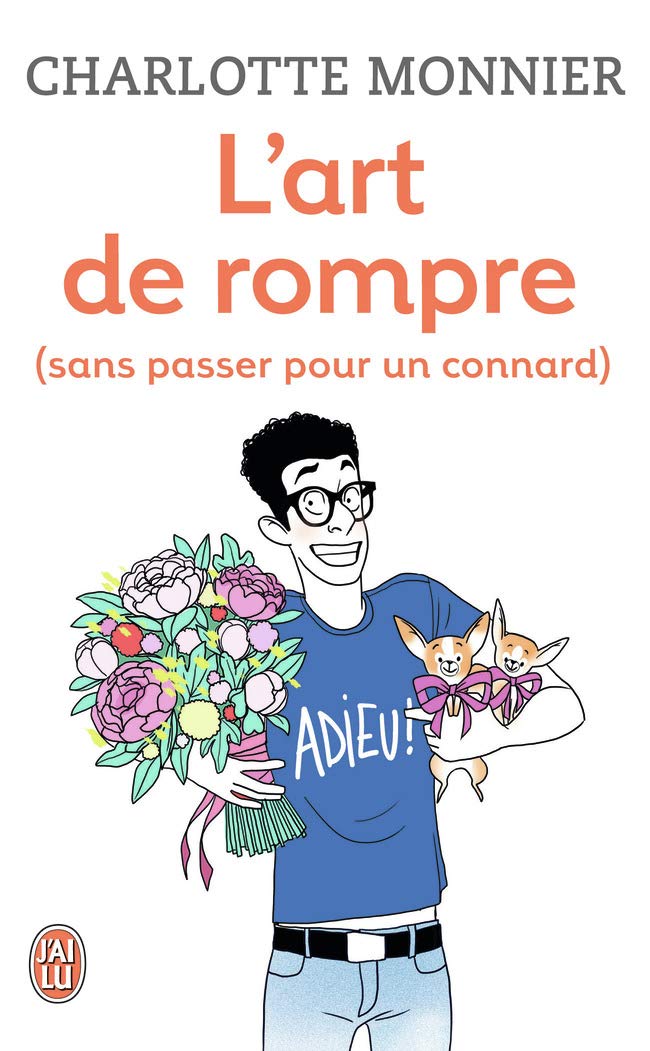 L’art de rompre: (sans passer pour un connard)