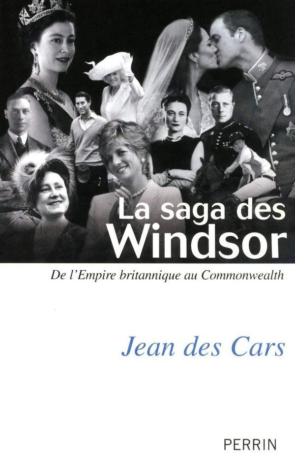 La saga des Windsor: De l'Empire britannique au Commonwealth