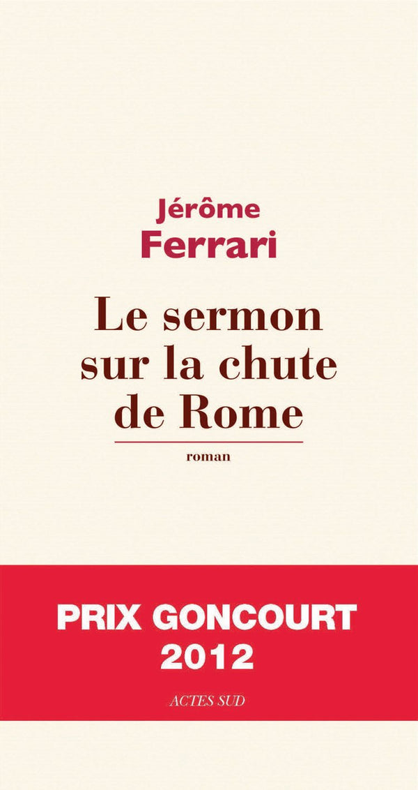 Le sermon sur la chute de Rome - Prix Goncourt 2012