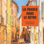 La France dans le rétro: Sur les routes de nos régions
