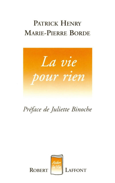 La Vie pour rien