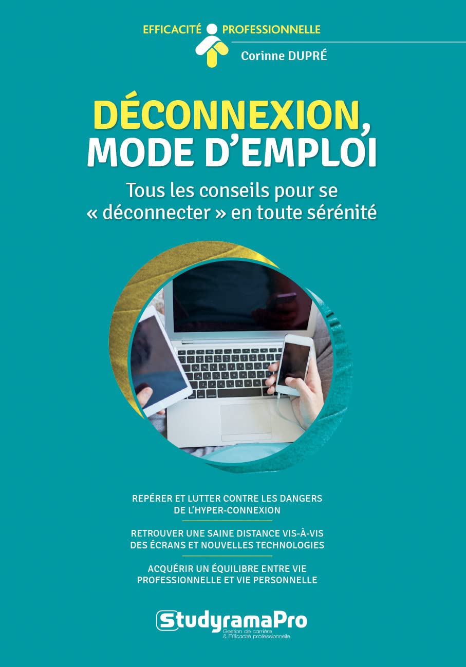 Déconnexion : Mode d'emploi: Tous les conseils pour se déconnecter en toute sérénité