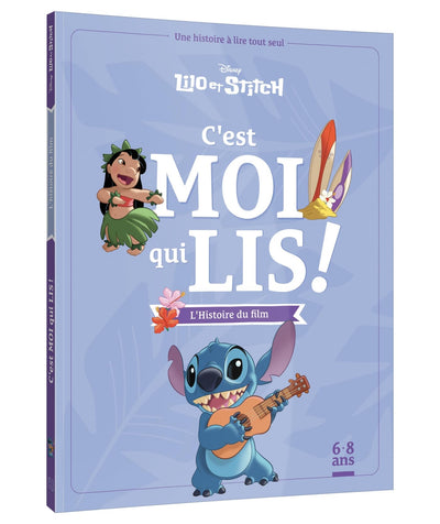 LILO ET STITCH - C'est moi qui lis - L'histoire du film - Disney: Une histoire à lire tout seul