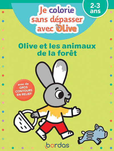 Je colorie sans dépasser avec Olive - Olive et les Animaux de la forêt
