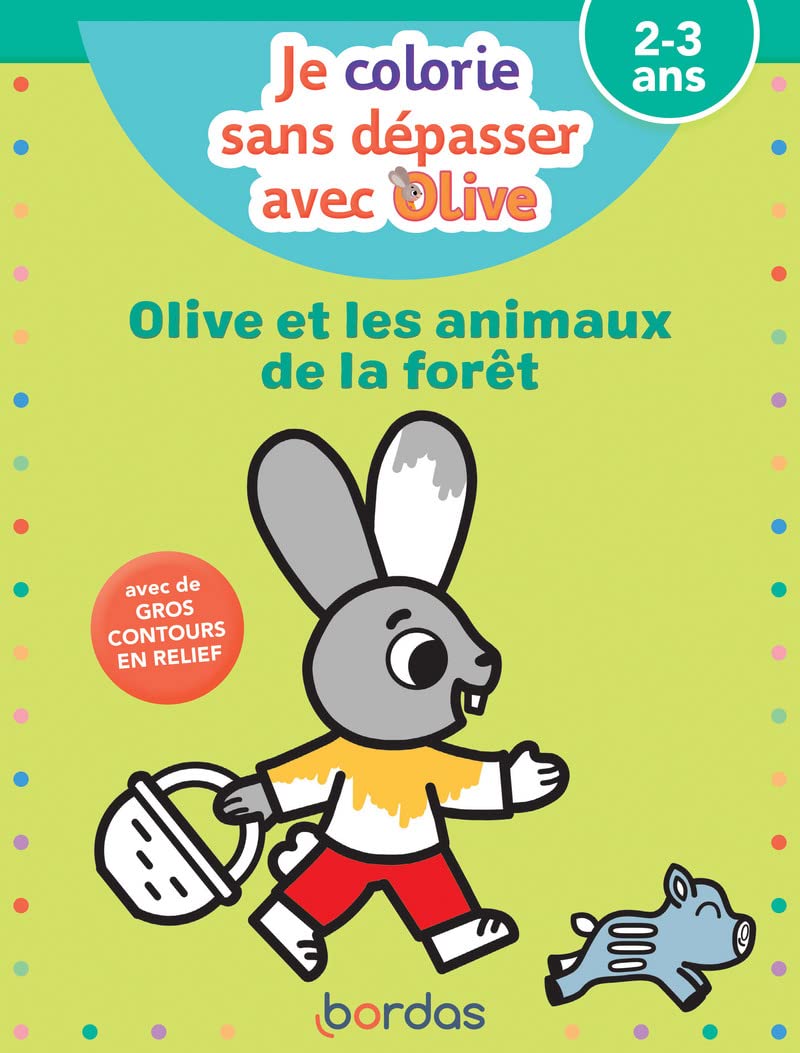 Je colorie sans dépasser avec Olive - Olive et les Animaux de la forêt
