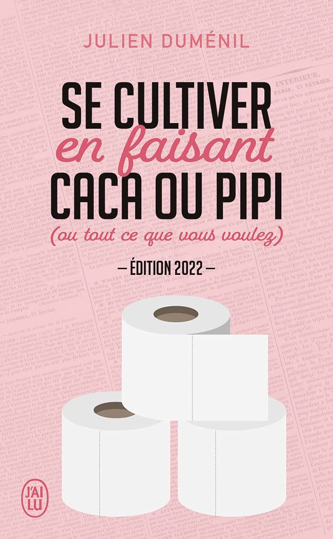 Se cultiver en faisant caca ou pipi (ou tout ce que vous voulez): Édition 2022