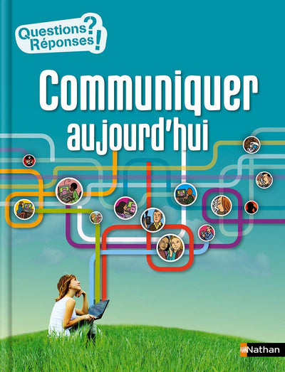 Communiquer aujourd'hui - Questions/Réponses - doc dès 10 ans