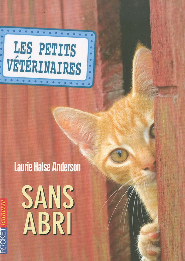 Les Petits Vétérinaires, Tome 2 : Sans abri