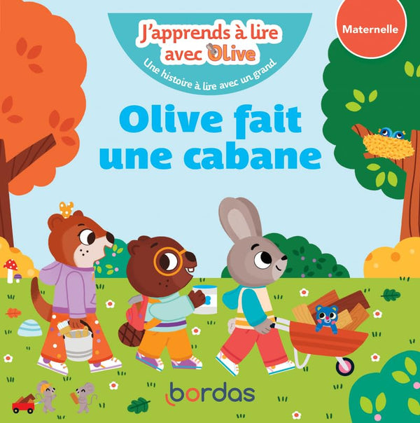 J'apprends à lire avec Olive - Olive fait une cabane