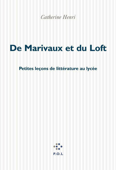 De Marivaux et du Loft : Petites leçons de littérature au lycée