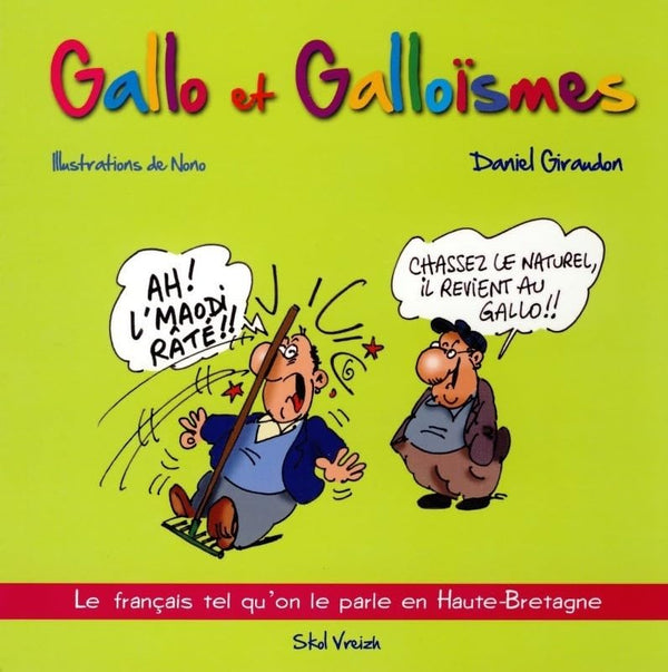 Gallo et Galloïsmes - Le français tel qu'on le parle en haute bretagne