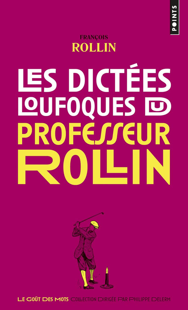 Les Dictées loufoques du professeur Rollin