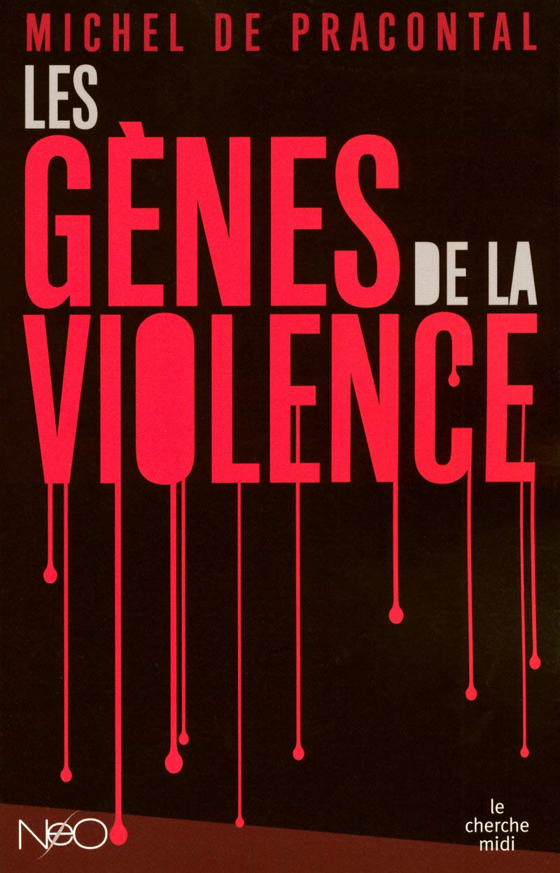 Les Gènes de la violence