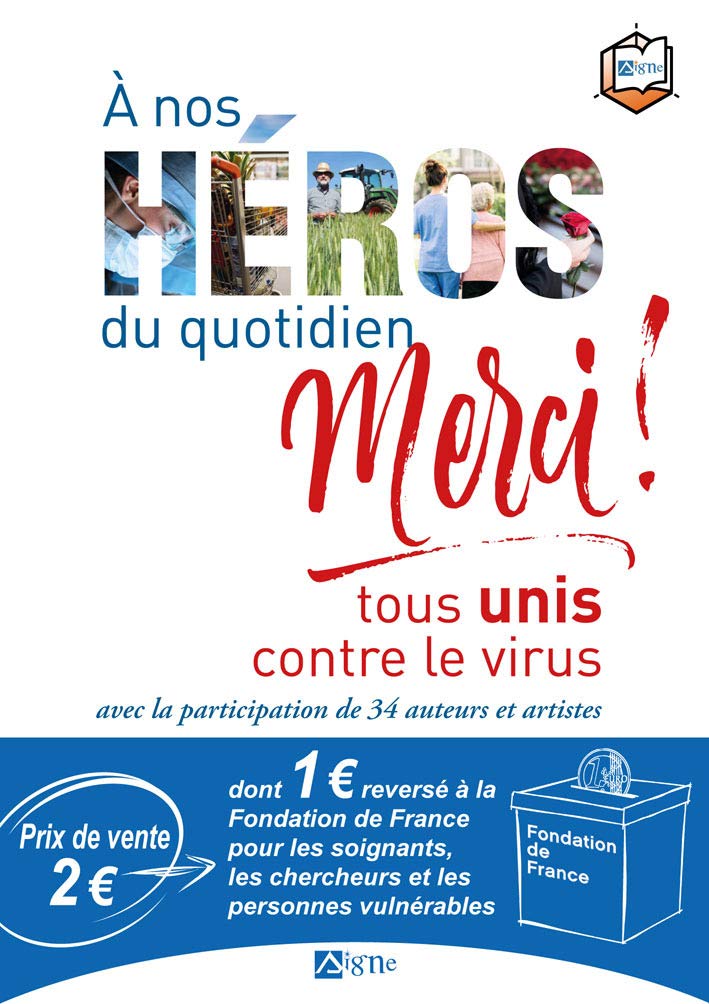 A NOS HEROS DU QUOTIDIEN : MERCI ! par 100 ex: TOUS UNIS CONTRE LE VIRUS