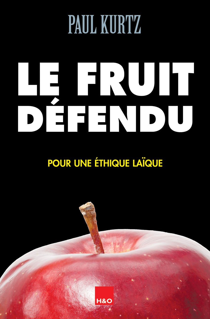 Le fruit défendu : Pour une éthique laïque